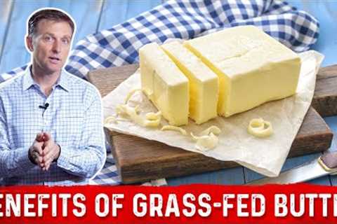 5 Amazing Health Benefits of Grass-Fed Butter – Dr.Berg