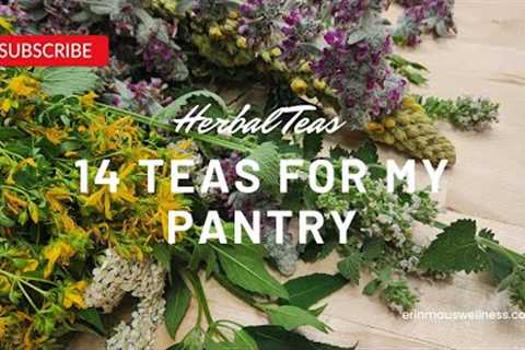 14 herbal Teas for my Starter Tea Collection | Getting started with herbal teas #tea #herbalteas