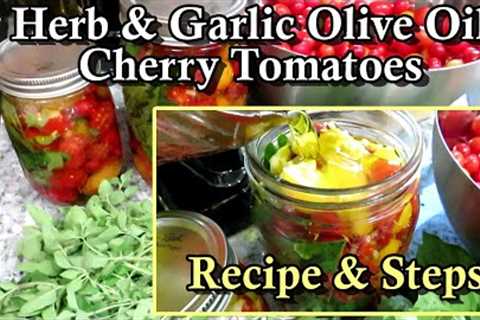 How to Make Herb & Garlic Olive Oil Cherry Tomatoes in Mason Jars: Step by Step Garden Fresh..