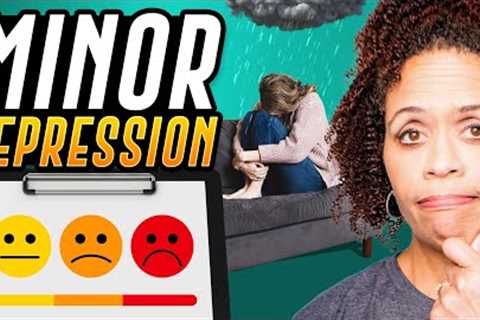 Minor Depression versus Major Depression - How To Tell The Difference