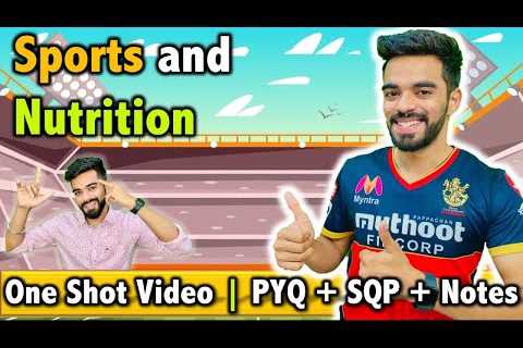 Sports and Nutrition | CH â 5 | Class 12th 2023 ð¥