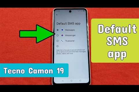 How to change default SMS app on Tecno Camon 19 phone