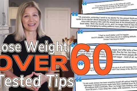 Lose Weight Over 60: 3 Practical & Tested Tips from Those Doing It