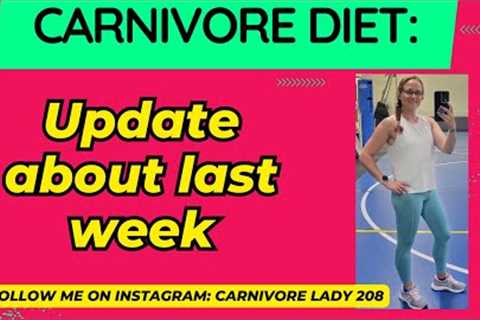 Carnivore Diet: Update About Last Week