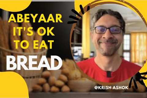 Abeyaar It is OK to eat Bread