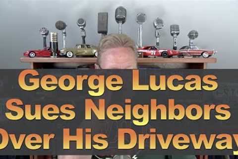 George Lucas Sues Neighbors Over His Driveway
