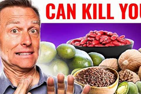 Avoid These 7 Foods That Can Kill You