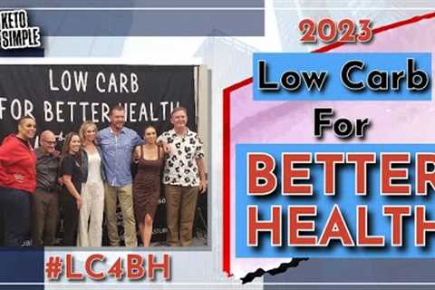 Low Carb for Better Health - Keto Carnivore Conference 2023