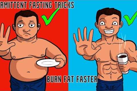 5 Intermittent Fasting Tricks to Burn Fat Faster