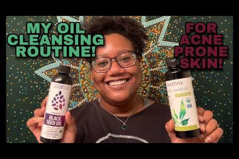 MY OIL CLEANSING ROUTINE FOR ACNE PRONE SKIN FT. HEMP SEED OIL & BLACK CUMIN SEED OIL | Curly..