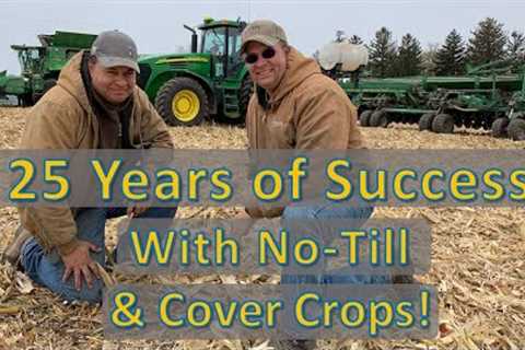 🌱25 Years of Success With No-Till & Cover Crops! 🍀 🌽