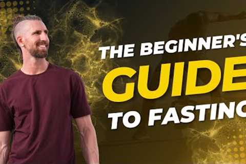 The Beginner''s Guide to Fasting | The Lazy Man''s Ultra-Quick Fat Loss Strategy