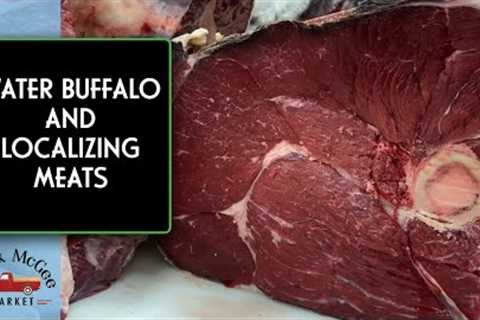 America’s Oldest Water Buffalo Ranch | Localized Meat Processing (2023)