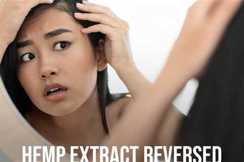 Groundbreaking Study Reveals Hemp Extract's Ability to Reverse Hair Loss in…