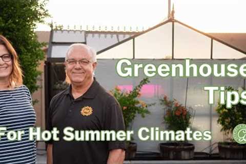 Greenhouse Tips for Hot Summer Climates