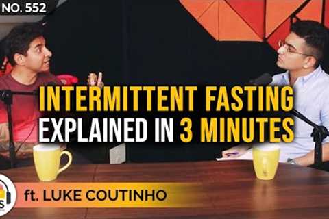@LukeCoutinho Explains The Science Behind Intermittent Fasting | TheRanveerShow Clips