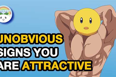 5 Unobvious Signs You’re Attractive (Backed up by Science)