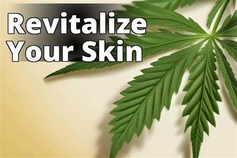Discover the Transformative Power of CBD Oil for Healthier Skin
