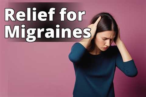 The Powerful Benefits of Delta 8 THC for Migraine Relief
