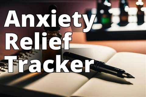 The Ultimate Guide to Using Delta 8 THC for Anxiety Relief