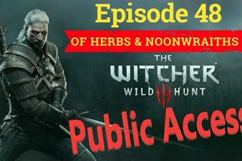 Witcher 3: Wild Hunt - Episode 48 - Herbs and Noonwraiths