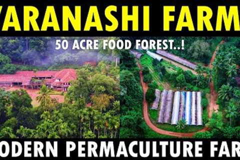 Combination of Vedic Farming, Permaculture & Science - 50 ACRE MODERN PERMACULTURE | Varanashi..