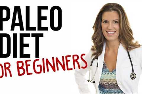 Paleo Diet for Beginners - How to Begin Eating Paleo