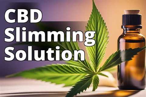 Discover How CBD Oil Can Transform Your Weight Loss Journey