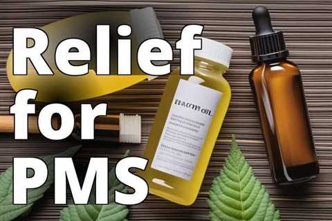 How CBD Oil Benefits for PMS Can Improve Your Well-being