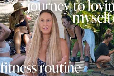 my self love journey + fitness routine