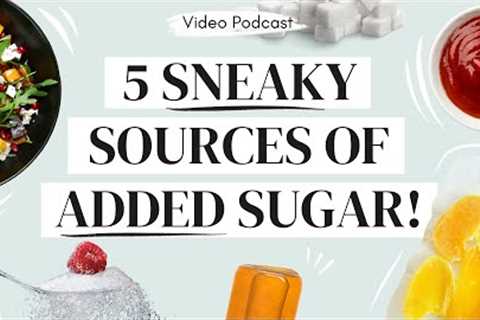 REDUCE SUGAR INTAKE (5 sneaky sources you need to know!)