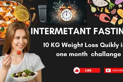 Intermittent Fasting/ how loss Weight through Intermittent Fasting/what should eat and when eat