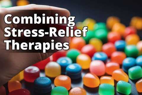 The Ultimate Guide to Understanding the Interaction of Delta 8 THC Gummies with Stress-Relief..