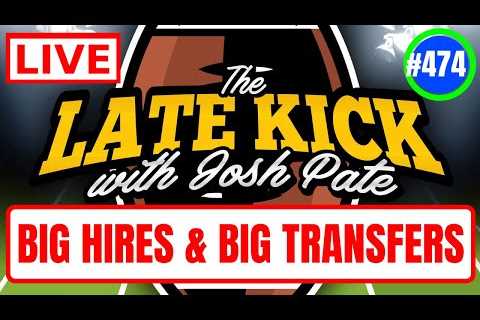 Late Kick Live Ep 474: Alabama’s Future | Cam Ward To Miami | Kirby Smart’s Move | Jedd Fisch To UW