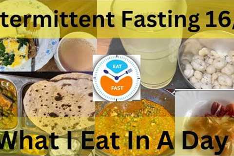 Intermittent Fasting Weight Loss|What I Eat In A Day Indian|Healthy Meal Ideas| Intermittent Fasting