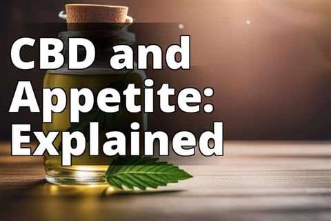 Debunking the Myth: CBD Oil’s Effect on Your Hunger Pangs