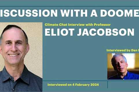 Discussion with a Climate Doomer: Interview with Prof. Eliot Jacobson