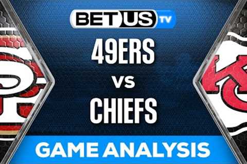 49ers vs Chiefs Predictions | NFL Super Bowl LVIII Game Analysis & Picks