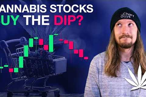 Buying Cannabis Stock''s Dip
