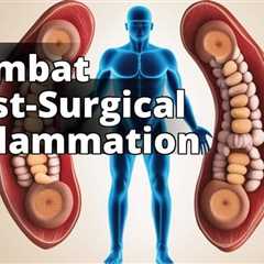 Managing Inflammation After Surgery: Effective Strategies
