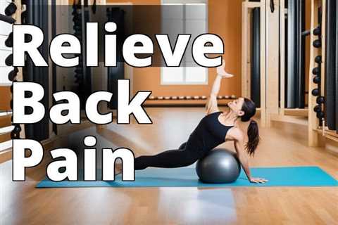 Transform Your Back Health with Pilates: A Complete Guide