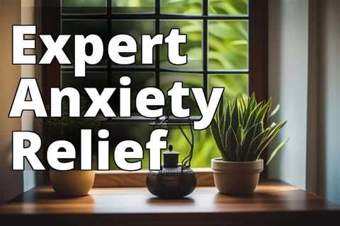 Anxiety Experts’ Guide: Proven Strategies for Calm and Relief