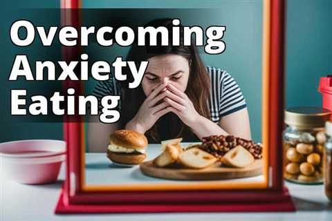 Anxiety and Eating Disorders: Exploring the Interconnection