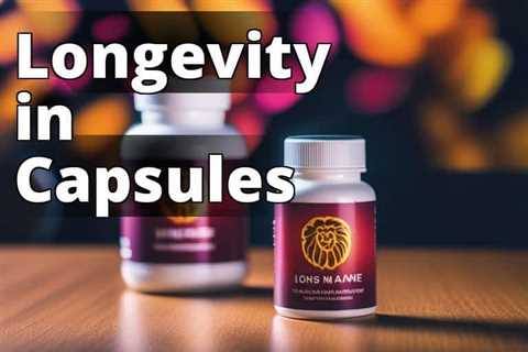 Lion’s Mane Mushroom Capsules: The Ultimate Guide to Longevity and Cognitive Function