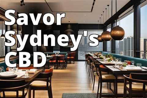 Discover the Ultimate Dining Spots in Sydney CBD