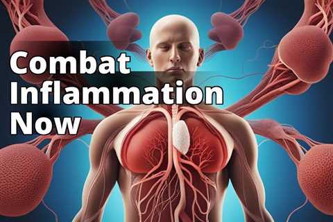 Combatting Inflammation All Over Body Naturally and Effectively