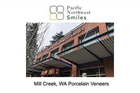 Mill Creek, WA Porcelain Veneers