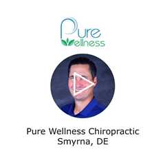 Pure Wellness Chiropractic Smyrna, DE