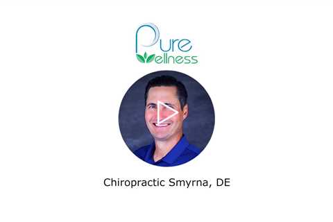 Chiropractic Smyrna, DE - Pure Wellness Chiropractic