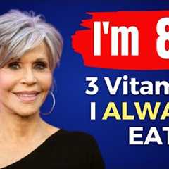 I EAT TOP 3 Vitamins & Don''t Get Old 🔥 Jane Fonda (86) still looks 59 !